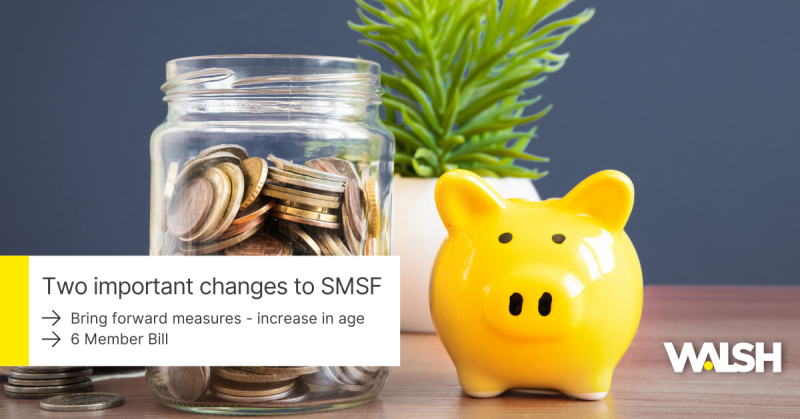 Two important changes to SMSF