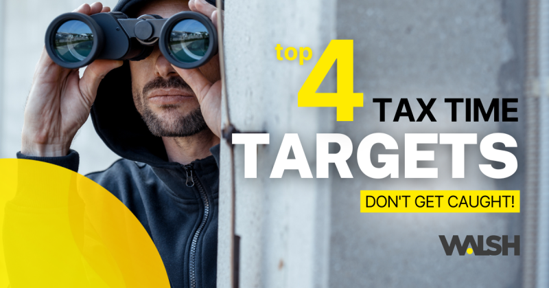 Top 4 tax time targets
