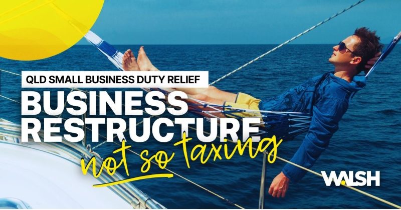 Business restructure not so taxing with Qld small business duty relief