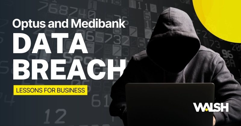 Lessons for business from the Optus and Medibank data breach