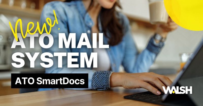 We have implemented a new ATO mail system – ATO SmartDocs