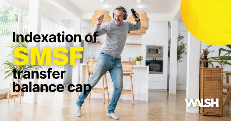 Indexation of SMSF transfer balance cap